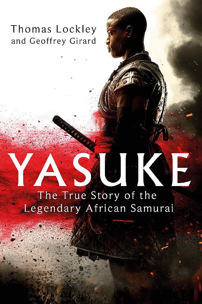 Cover of a book with a person in samurai gear; Title reads "Yasuke: The True Story of the Legendary African Samurai"