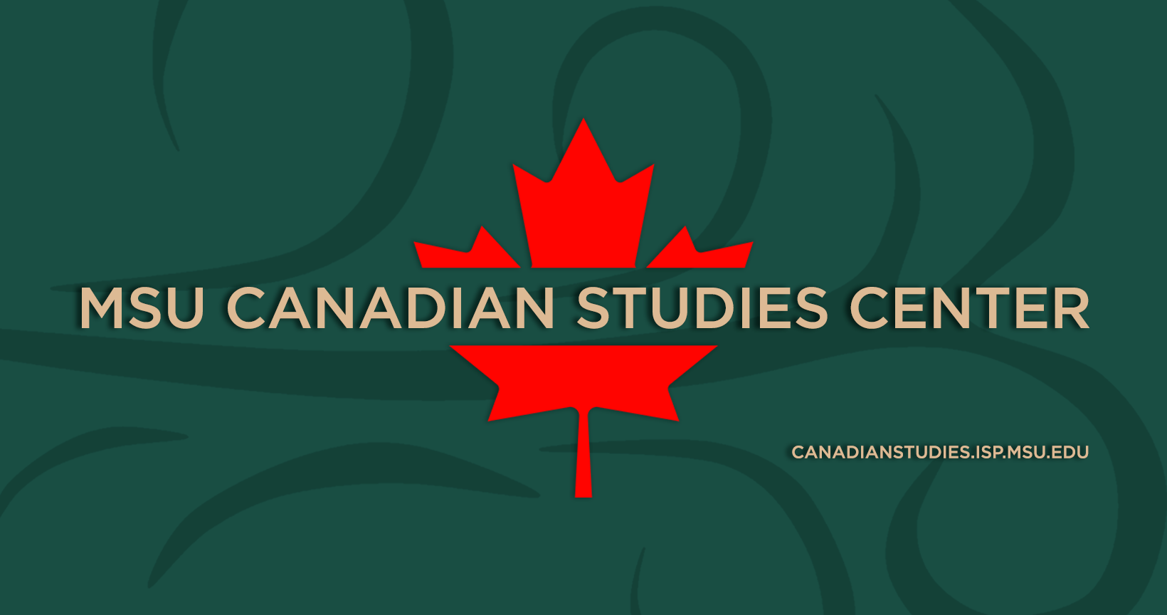 MSU Canadian Studies Center logo with green background and red maple leaf at center, canadianstudies.isp.msu.edu